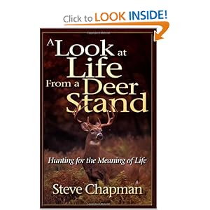 A Look at Life from a Deer Stand: Hunting for the Meaning of Life