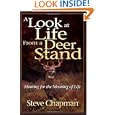 A Look at Life from a Deer Stand: Hunting for the Meaning of Life by Steve Chapman