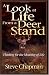 A Look at Life from a Deer Stand: Hunting for the Meaning of Life