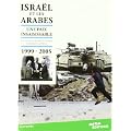 Isra�l et les Arabes 1999-2005