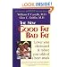 The New Good Fat, Bad Fat: Lower Your Cholesterol and Reduce Your Odds of a Heart Attack