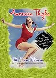 American Thighs: The Sweet Potato Queens' Guide to Preserving Your Assets