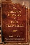 The Hidden History of East Tennessee