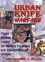 Urban Knife Warfare - Edged Weapon Combat for Military Personnel and Defense-Minded Civilians
