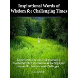Inspirational Words of Wisdom for Challenging Times ~ Marquita Herald