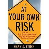 At Your Own Risk: How the Risk-Conscious Culture Meets the Challenge of Business Change
