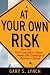 At Your Own Risk: How the Risk-Conscious Culture Meets the Challenge of Business Change