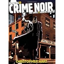 Drawing Crime Noir: For Comics and Graphic Novels