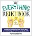 Image of The Everything Reiki Book: Channel Your Positive Energy to Reduce Stress, Promote Healing, and Enhance Your Quality of Life (Everything (New Age))