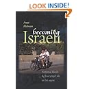 Becoming Israeli: National Ideals and Everyday Life in the 1950s (The Schusterman Series in Israel Studies)