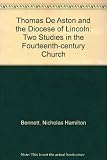 Thomas de Aston and the Diocese of Lincoln : two studies in the fourteenth-century church