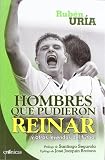 Hombres que pudieron reinar: y otras leyendas del f�tbol (Cronicas (pamies))