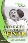 Hombres que pudieron reinar: y otras...