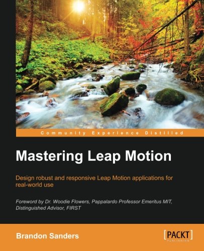 Mastering Leap Motion, by Brandon Sanders