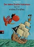Der kleine Drache Kokosnuss und die wilden Piraten - Ingo Siegner