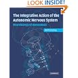 Integrative Action of the Autonomic Nervous System: Neurobiology... by  Wilfrid J�nig