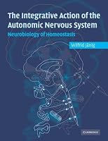 Integrative Action of the Autonomic Nervous System: Neurobiology of Homeostasis
