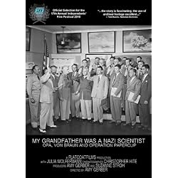 My Grandfather Was A Nazi Scientist: Opa, von Braun and Operation Paperclip