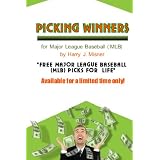 Picking Winners for Major League Baseball (MLB): Receive my very own top Major League Baseball Picks for LIFE, plus much more. LIMITED TIME ONLY! (Paperback) newly tagged "betting" Picking Winners for Major League Baseball (MLB): Receive my very own top Major League Baseball Picks for LIFE, plus much more. LIMITED TIME ONLY!