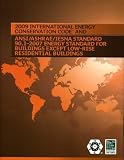 2009 International Energy Conservation Code and ANSI/ASHRAE/IESNA Standard 90.1-2007 Energy Standard for Building Except Low-Rise Residential Buildings