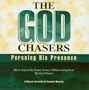 The God Chasers: Pursuing His Presence