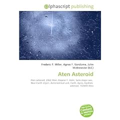 Aten Asteroid: Aten asteroid, 2062 Aten, Eleanor F. Helin, Semi-major axis,  Near-Earth object, Astronomical unit, Earth, Apsis, Apohele  asteroid, 163693 Atira