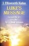 Luke's Message: Good News for the New Millennium