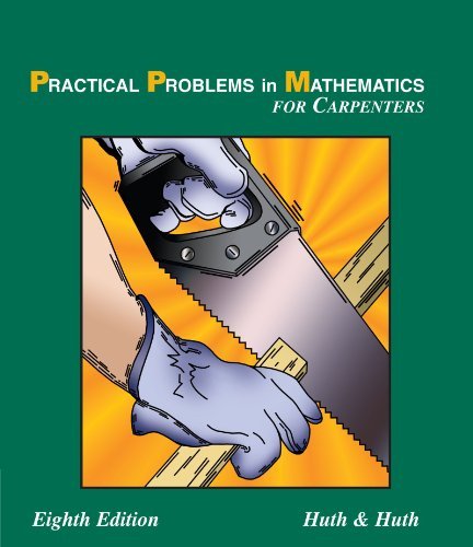 Practical Problems in Mathematics for Carpenters [Paperback] [2005] (Author) Mark Huth