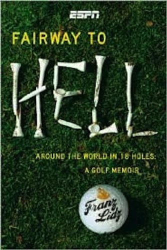 Fairway to Hell: Around the World in 18 Holes