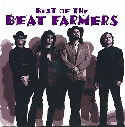 The Beat Farmers - Best Of The Beat Farmers - Zortam Music