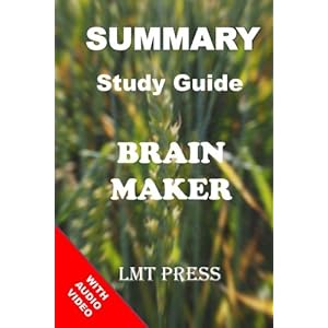 Brain Maker: Summary Study Guide: The Power of Gut Microbes to Heal and Protect Your Brain - for Life:David Perlmutter, MD with Kristin Loberg
