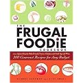The Frugal Foodie Cookbook (Paperback)