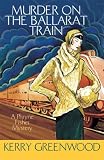Murder on the Ballarat Train: A Phryne Fisher Mystery (Phryne Fisher Mysteries)