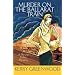 Murder on the Ballarat Train: A Phryne Fisher Mystery