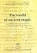 Books : The World of Ancient Magic: Papers From the First International Samson Eitrem Seminar at the Norwegian Institute at Athens 4-8 May 1997 (Papers From the Norwegian Institute at Athens 4)