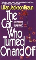 The Cat Who Turned On and Off (Cat Who...)