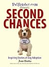 Second Chances: Inspiring Stories of Dog Adoption