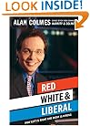Red, White & Liberal: How Left Is Right & Right Is Wrong