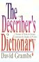 The Describer's Dictionary: A Treasury of Terms and Literary Quotations for Readers& Writers
