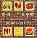 Books : Recipe of Memory: Five Generations of Mexican Cuisine