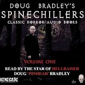Doug Bradley's Spine Chillers Audio Books Volume 1: Classic Horror Stories | [Charles Dickens, William F Harvey, Edgar Allan Poe, Howard Philip Lovecraft]