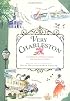Very Charleston: A Celebration of History, Culture, and Lowcountry Charm