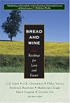 Bread and Wine: Readings for Lent and Easter