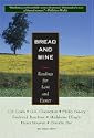 Bread And Wine: Readings For Lent And Easter by C.S. Lewis; G.K. Chesterton; P. Yancy; F. Buechner; M. L'Engle; H. Nouwen; D. Day