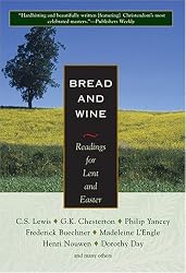 Bread and Wine: Readings for Lent and Easter