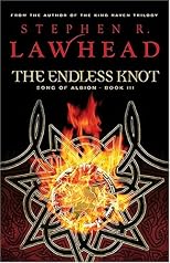 The Endless Knot: Book Three in The Song of Albion Trilogy (Lawhead, Steve. Song of Albion (Westbow Press), Bk. 3.)