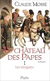 Le Château des papes, tome 1. Les Intrigants