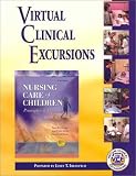Virtual Clinical Excursions 2.0 to Accompany Nursing Care of Children: Principles and Practice: To Accompany Nursing Care of Children, 2r.e.