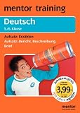 Deutsch 5 - / 6 - Klasse - Aufsatz: Erz&auml;hlen - Aufsatz: Bericht, Beschreibung, Brief - Gisela Mertel-Schmidt, Boris Prem