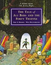 The Tale of Ali Baba and the Forty Thieves: A Story from the Arabian Nights